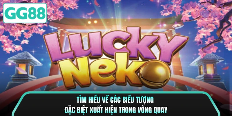 Tìm hiểu về các biểu tượng đặc biệt xuất hiện trong vòng quay