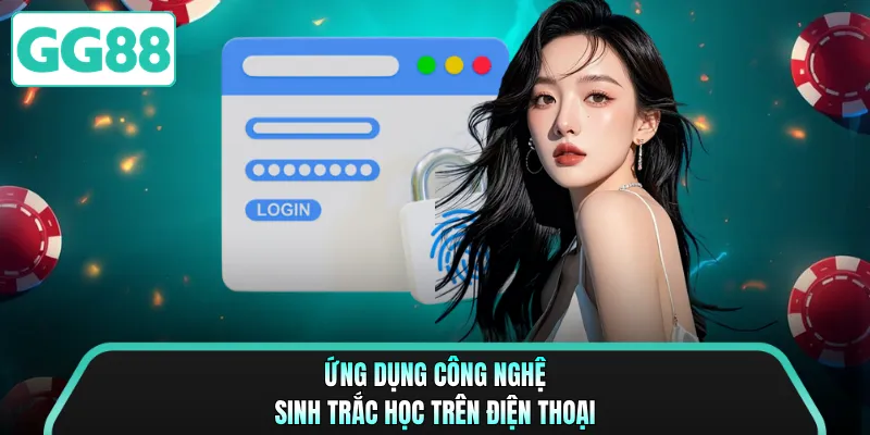 Ứng dụng công nghệ sinh trắc học trên điện thoại